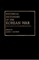 HISTORICAL DICTIONARY OF THE KOREAN WAR