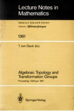 LECTURE NOTES IN MATHEMATICS 1361: ALGEBRAIC TOPOLOGY AND TRANSFORMATION GROUPS