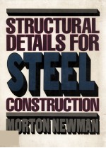 STRUCTURAL DETAILS FOR STEEL CONSTRUCTION