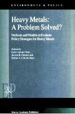 HEAVY METALS:A PROBLEM SOLVED? METHODS AND MODELS TO EVALUATE POLICY STRATEGIES FOR HEAVY METALS