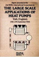 PAPERS PRESENTED AT THE SECOND INTERNATIONAL SYMPOSIUM ON THE LARGE SCALE APPLICATIONS OF HEAT PUMPS