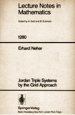 LECTURE NOTES IN MATHEMATICS 1280: JORDAN TRIPLE SYSTEMS BY THE GRID APPROACH