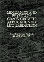 MECHANICS AND PHYSICS OF CRACK GROWTH APPLICATION TO LIFE PREDICTION