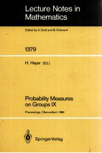 LECTURE NOTES IN MATHEMATICS 1379: PROBABILITY MEASURES ON GROUPS IX