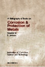 A BIBLIOGRAPHY OF BOOKS ON CORROSION & PROTECTION OF METALS SECOND EDITION