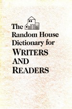 THE RANDOM HOUSE DICTIOANRY FOR WRITERS AND READERS