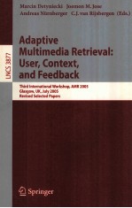 Lecture Notes in Computer Science 3877 Adaptive Multimedia Retrieval:User