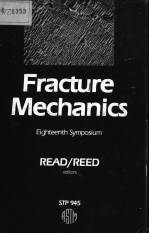 FRACTURE MECHANICS:EIGHTEENTH SYMPOSIUM EIGHTEENTH SYMPOSIUM