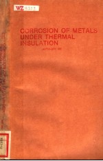 CORROSION OF METALS UNDER THERMAL INSULATION