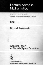 LECTURE NOTES IN MATHEMATICS 1012: SPECTRAL THEORY OF BANACH SPACE OPERATORS