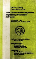 PROCEEDINGS OF THE 1988 INTERNATIONAL COMPRESSOR ENGINEERING CONFERENCE-AT PURDUE VOLUME 1