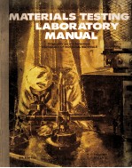 MATERIALS TESTING LABORATORY MANUAL:PREPARED FOR USE WITH THE TEXTBOOK TECHNOLOGY OF INDUSTRIAL MATE