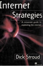 INTERNET STRATEGIES: A CORPORATE GUIDE TO EXPLOITING THE INTERNET