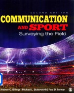 Communication and Sport Surveying the Field Second Edition