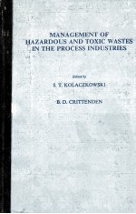 MANGEMENT OF HAZARDOUS AND TOXIC WASTES IN THE PROCESS INDUSTRIES