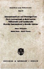 INTERNATIONAL LAW AND MUNICIPAL LAW DROIT INTERNATIONAL ET DROIT INTERNE VOLKERRECHT UND LANDESRECHT