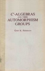 C*-ALGEBRAS AND THEIR AUTOMORPHISM GROUPS