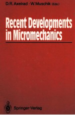 RECENT DEVELOPMENTS IN MICROMECHANICS