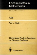 LECTURE NOTES IN MATHEMATICS 1288: GENERALIZED ANALYTIC FUNCTIONS ON RIEMANN SURFACES