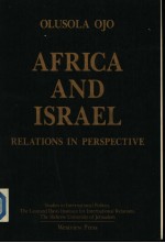 AFRICA AND ISRAEL:RELATIONS IN PERSPECTIVE