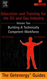 EDUCATION AND TRAINING FOR THE OIL AND GAS INDUSTRY BUILDING A TECHNICALLY COMPETENT WORKFORCE VOLUM