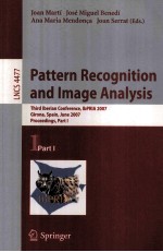 Lecture Notes in Computer Science 4477 Pattern Recognition and Image Analysis Third Iberian Conferen