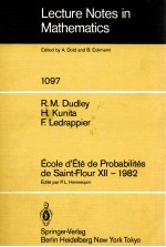 LECTURE NOTES IN MATHEMATICS 1097: ECOLE D'ETE DE PROBABILITES DE SAINT-FLOUR XII - 1982