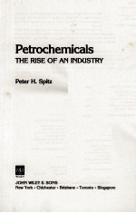 PETROCHEMICALS: THE RISE OF AN INDSTRY