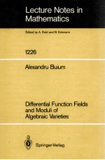 LECTURE NOTES IN MATHEMATICS 1226: DIFFERENTIAL FUNCTION FIELDS AND MODULI OF ALGEBRAIC VARIETIES