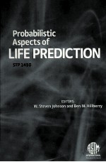 PROBABILISTIC ASPECTS OF LIFE PREDICTION STP 1450