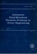 INTERACTIVE FLUID-STRUCTURAL DYNAMIC PROBLEMS IN POWER ENGINEERING