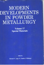 MODERN DEVELOPMENTS IN POWDER METALLURGY  Volume 17  Special Materials