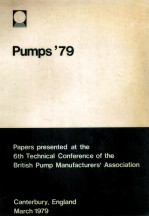 PUMPS'79 PAPERS PRESENTED AT THE SIXTH TECHNICAL CONFERENCE OF THE BRITISH PUMP MANUFACTURERS' ASSOC