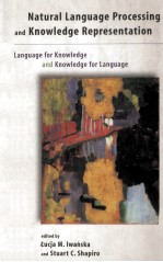 NATURAL LANGUAGE PROCESSING AND KNOWLEDGE REPRESENTATION: LANGUAGE FOR KNOWLEDGE AND KNOWLEDGE FOR L