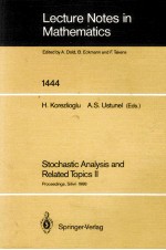 LECTURE NOTES IN MATHEMATICS 1444: STOCHASTIC ANALYSIS AND RELATED TOPICS II