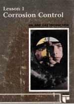 OIL AND GAS PRODUCTION LESSON 1 CORROSION CONTROL