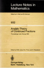 LECTURE NOTES IN MATHEMATICS 932: ANALYTIC THEORY OF CONTINUED FRACTIONS