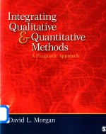 Integrating Qualitative and Quantitative Methods A Pragmatic Aooroach