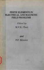 FINITE ELEMENTS IN ELECTRICAL AND MAGNETIC FIELD PROBLEMS