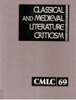 CLASSICAL AND MEDIEVAL LITERATURE CRITICISM Volume 69