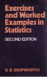 EXERCISES AND WORKED EXAMPLES IN STATISTICS SECOND EDITION