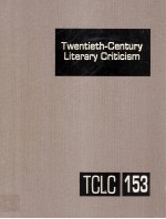 Twentieth-Century Literary Criticism Volume 153