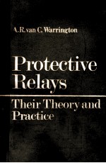 PROTECTIVE RELAYS THEIR THEORY AND PRACTICE VOLUME TWO THIRD EDITION