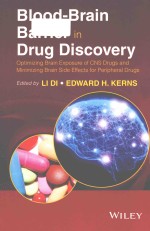 Blood-brain barrier in drug discovery optimizing brain exposure of CNS drugs and minimizing brain si