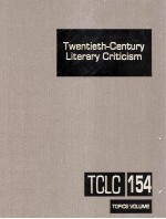 Twentieth-Century Literary Criticism Volume 154