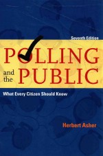 POLLING AND THE PUBLIC WHAT EVERY CITIZEN SHOULD KNOW SEVENTH EDITION