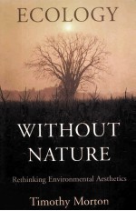 Ecology without Nature RETHINKING ENVIRONMENTAL AESTHETICS