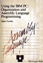 Using the IBM Personal Computer:Organization and Assembly Language Programming