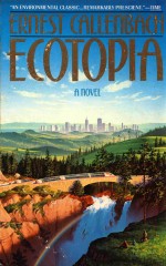 ECOTOPIA THE NOTEBOOKS AND REPORTS OF WILLIAM WESTON