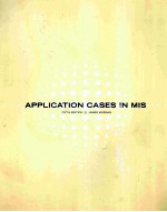 APPLICATION CASES IN MIS FIFTH EDITION